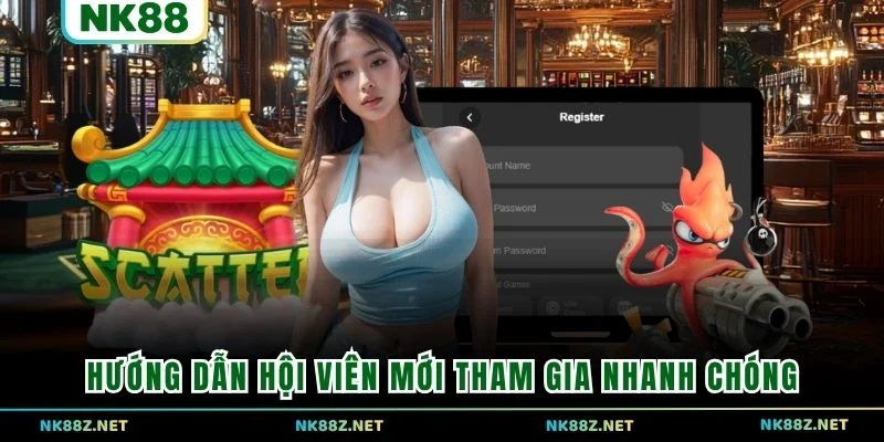 Hướng dẫn hội viên mới tham gia nhanh chóng